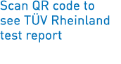 Scan QR code to see T V Rheinland test report 