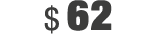 $ 62